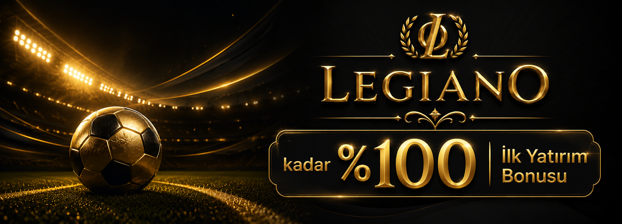 kadar %100 İlk Yatırım Bonusu